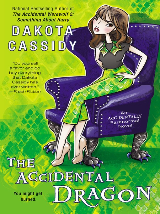 Title details for The Accidental Dragon by Dakota Cassidy - Available